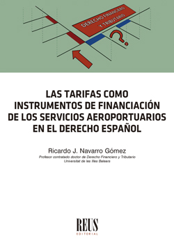 Las tarifas como instrumentos de financiación de los servicios aeroportuarios en el Derecho español