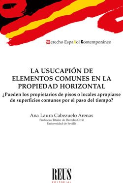 La usucapión de elementos comunes en la propiedad horizontal. 9788429027242