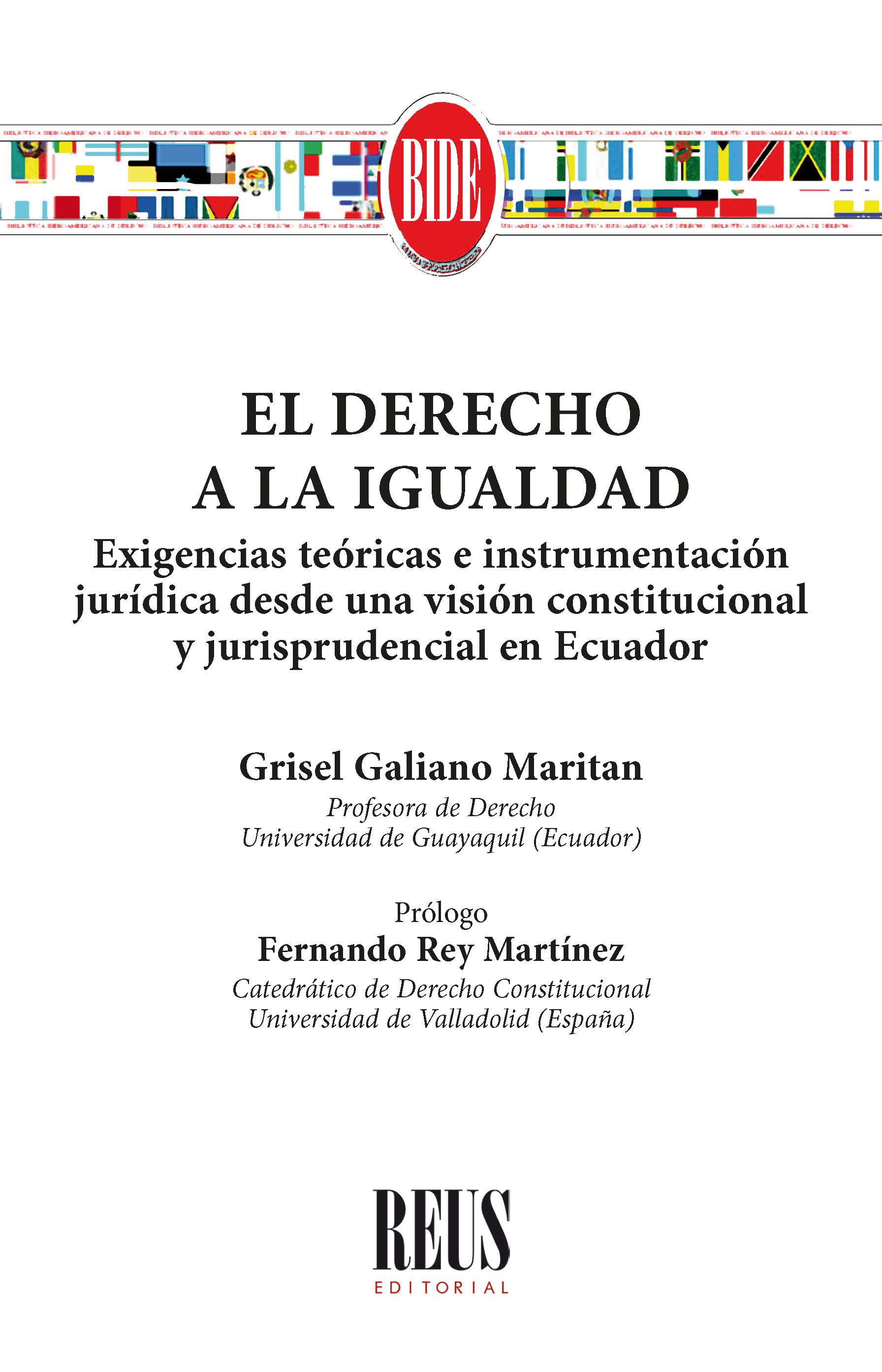 El derecho a la igualdad: exigencias teóricas e instrumentación jurídica desde una visión constitucional y jurisprudencial en Ecuador