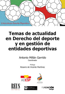 Temas de actualidad en Derecho del deporte y en gestión de entidades deportivas. 9788429027358