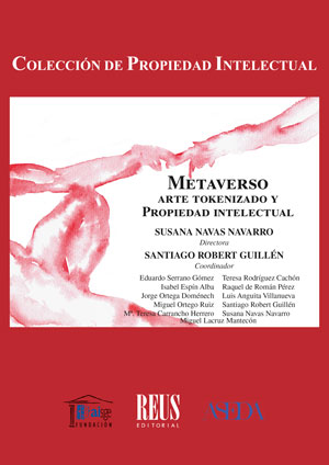 Metaverso. Arte tokenizado y propiedad intelectual. 9788429027600