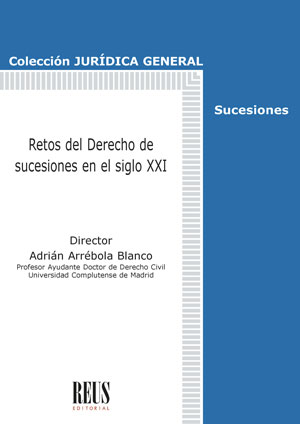 Retos del Derecho de sucesiones en el siglo XXI. Obra completa (2 Volúmenes). 9788429027877