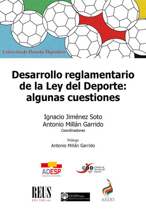 Desarrollo reglamentario de la Ley del Deporte: algunas cuestiones. 9788429027921