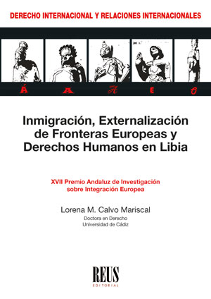 Inmigración, externalización de fronteras europeas y derechos humanos en Libia