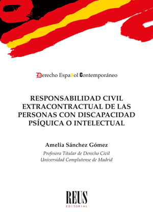 Responsabilidad civil extracontractual de las personas con discapacidad psíquica o intelectual. 9788429027990