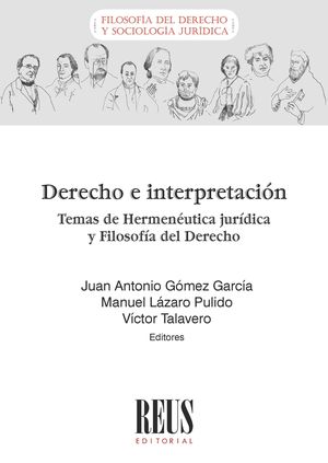 Derecho e interpretación. Temas de Hermenéutica jurídica y Filosofía del Derecho. 9788429028188