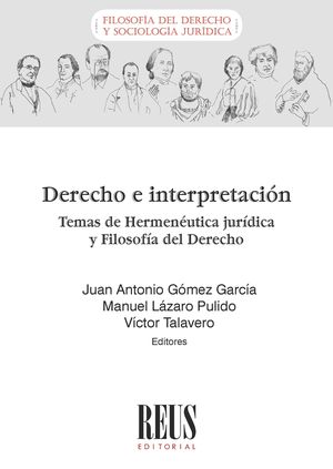 Derecho e interpretación. Temas de Hermenéutica jurídica y Filosofía del Derecho