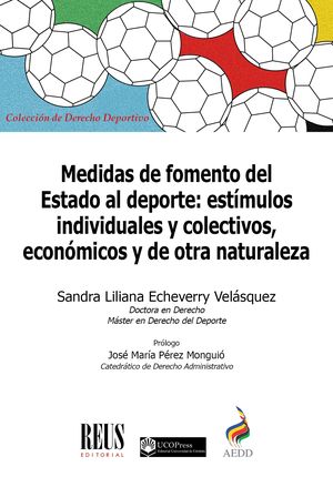 Medidas de fomento del Estado al deporte: estímulos individuales y colectivos, económicos y de otra naturaleza. 9788429028300