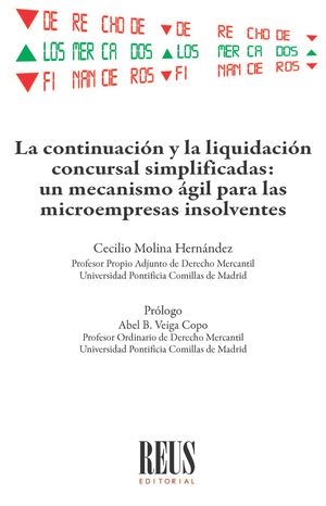 La continuación y la liquidación concursal simplificadas: un mecanismo ágil para las microempresas insolventes. 9788429029277