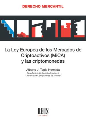 La Ley Europea de los Mercados de Criptoactivos (MiCA) y las criptomonedas. 9788429029628