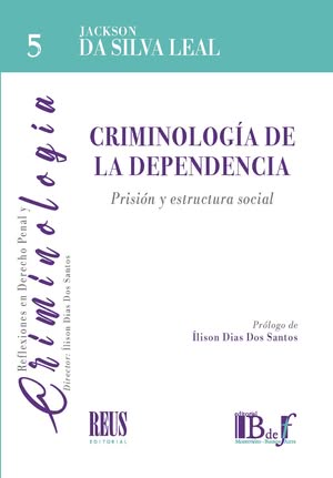 CRIMINOLOGÍA DE LA DEPENDENCIA. Prisión y estructura social