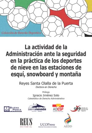 La actividad de la Administración ante la seguridad en la práctica de los deportes de nieve en las estaciones de esquí, snowboard y montaña