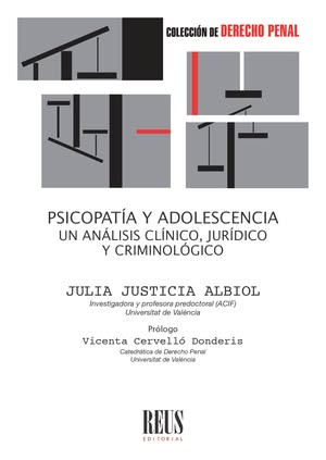 Psicopatía y adolescencia. Un análisis clínico, jurídico y criminológico