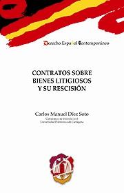 Contratos sobre bienes litigiosos y su rescisión. 9788429017489