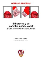 El derecho y su garantía jurisdiccional. 9788429015546