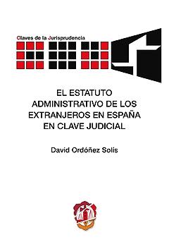 El estatuto administrativo de los extranjeros en España en clave judicial