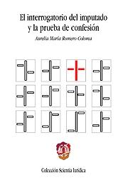 El interrogatorio del imputado y la prueba de confesión. 9788429015461