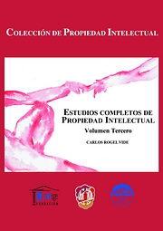 Presentación del volumen tercero de Estudios completos de propiedad intelectual