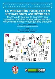 La mediación familiar en situaciones asimétricas. 9788429017205