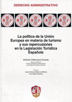 La política de la Unión Europea en materia de turismo y sus repercusiones en la legislación turística española