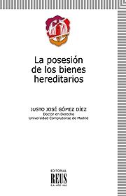 La posesión de los bienes hereditarios. 9788429015911