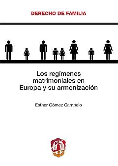 Los regímenes matrimoniales en Europa y su armonización