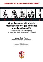 Organismos genéticamente modificados y riesgos sanitarios y medioambientales. 9788429015805