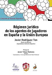 Prólogo de Régimen jurídico de los agentes de jugadores en España y la Unión Europea