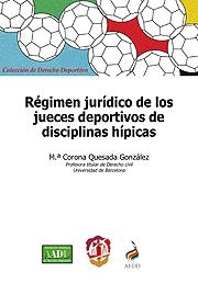 Régimen jurídico de los jueces deportivos de disciplinas hípicas. 9788429017168