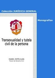 Transexualidad y tutela civil de la persona: Tratamiento legal y jurisprudencial