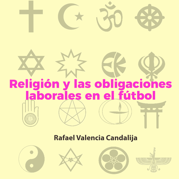 El conflicto entre la religión y las obligaciones laborales en el fútbol