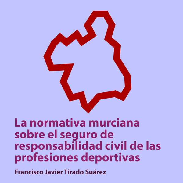 La normativa murciana sobre el seguro de responsabilidad civil de las profesiones deportivas