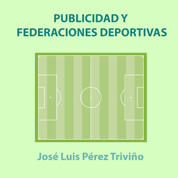 La publicidad activa de las federaciones deportivas según la Ley 19/2013, de 9 de diciembre, de transparencia, acceso a la información pública y buen gobierno