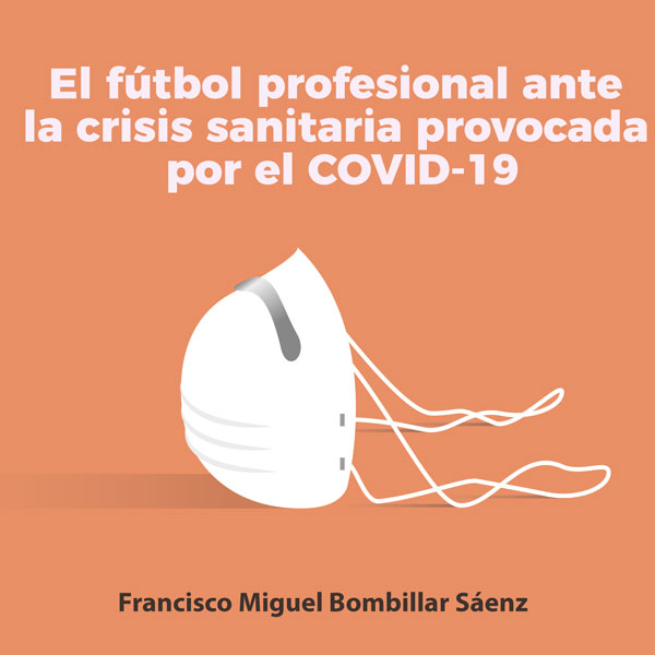 El fútbol profesional ante la crisis sanitaria provocada por el COVID-19