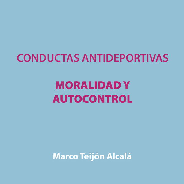 Autocontrol y moralidad como factores causalmente relevantes de conductas antideportivas