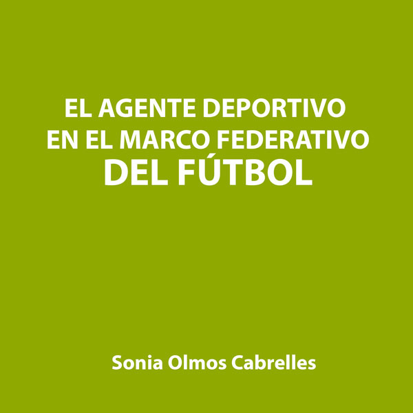 El agente deportivo en el marco federativo del fútbol