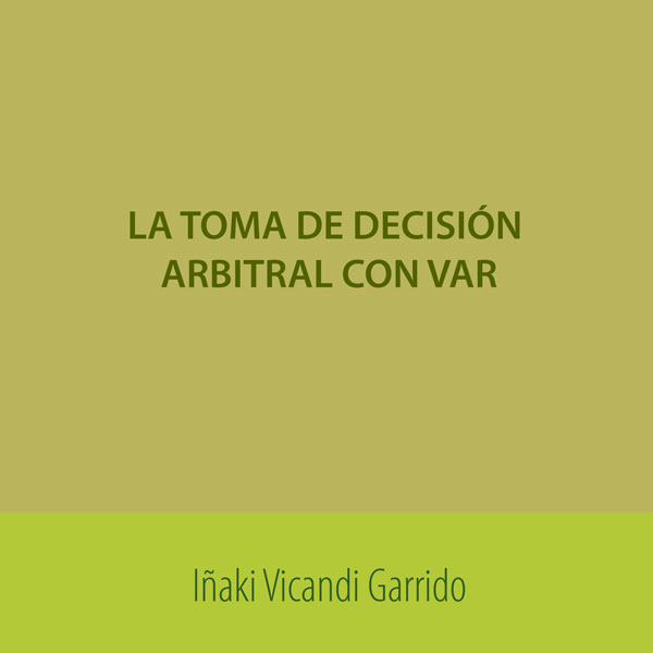 La toma de decisión arbitral con VAR