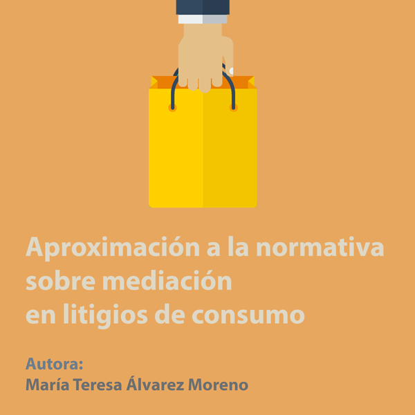 Aproximación a la normativa sobre mediación en litigios de consumo