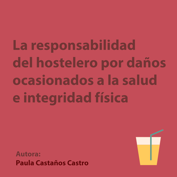 La responsabilidad del hostelero por daños ocasionados a la salud e integridad física