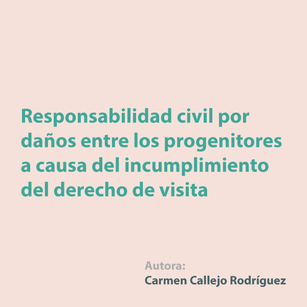 Responsabilidad civil por daños entre los progenitores a causa del incumplimiento del derecho de visita