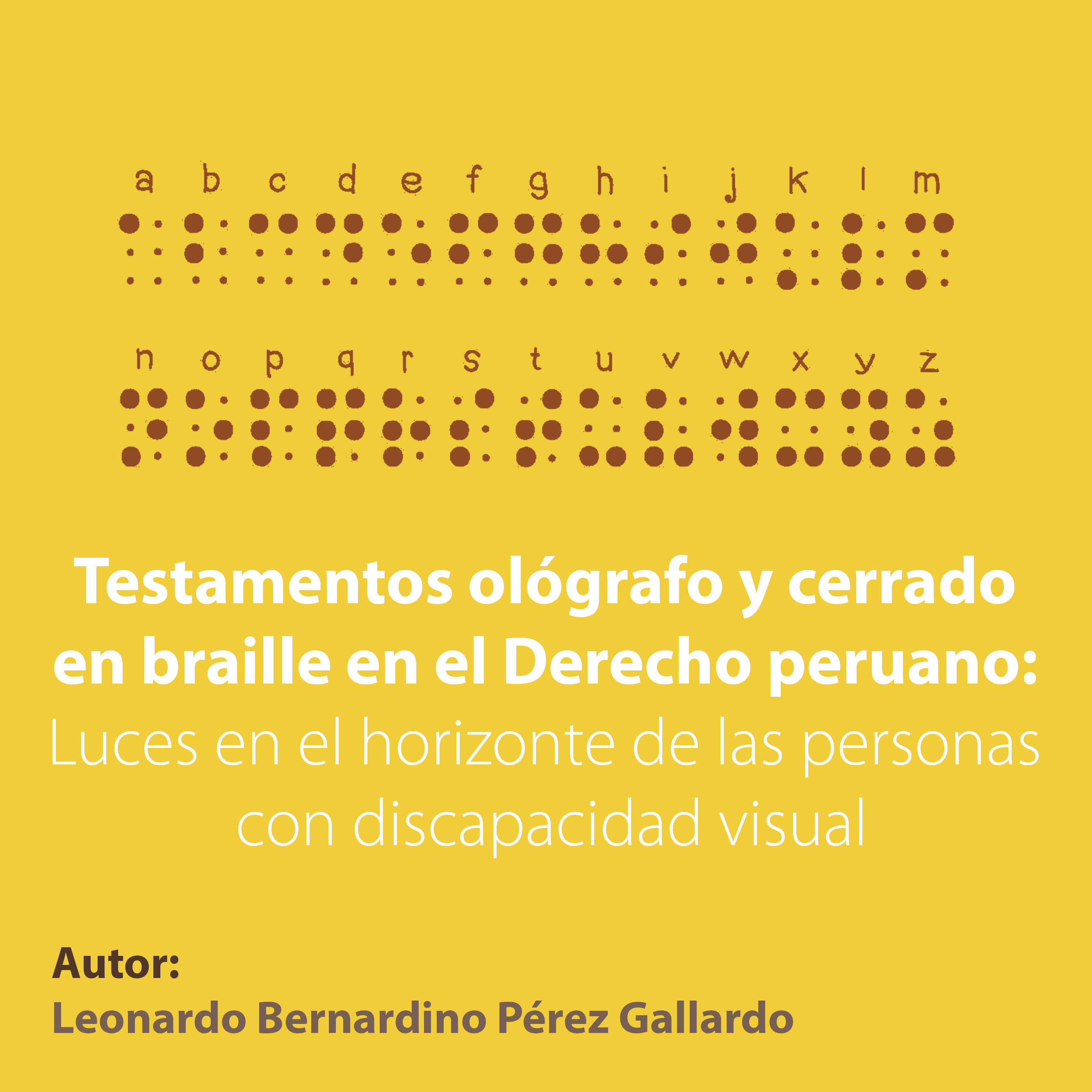 Testamentos ológrafo y cerrado en braille en el Derecho peruano