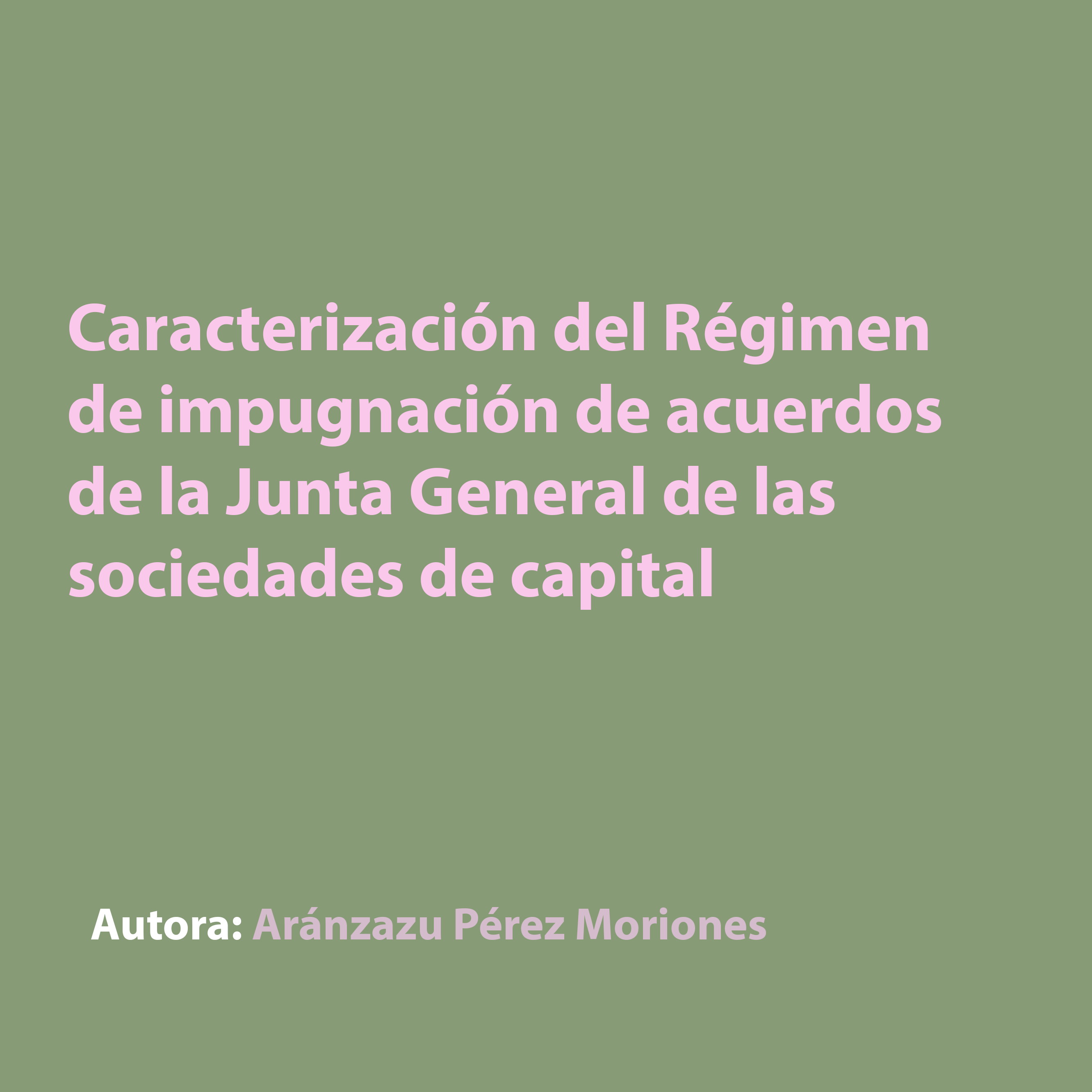 Caracterización del Régimen de impugnación de acuerdos de la Junta General de las sociedades de capital