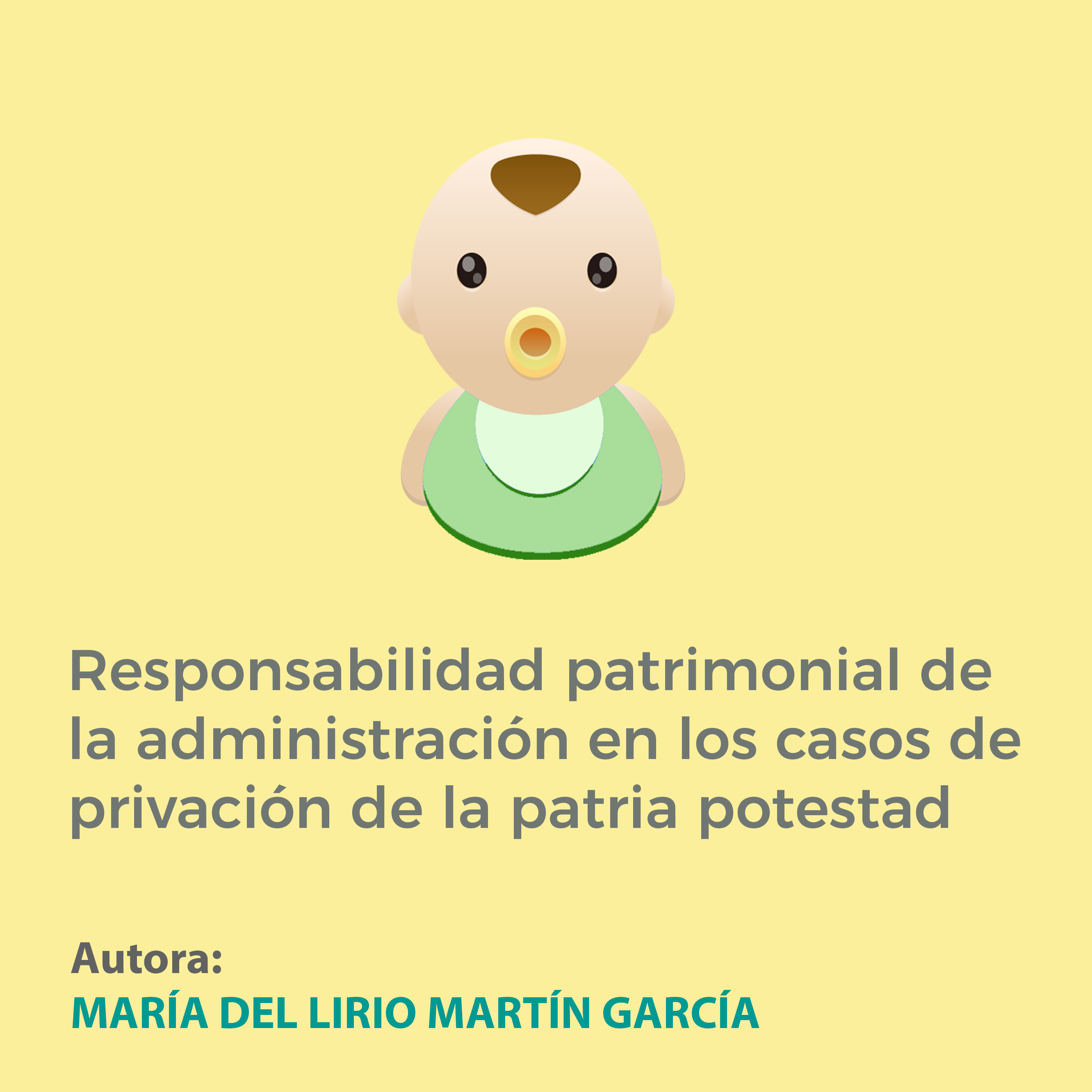 Reflexiones en torno a la responsabilidad patrimonial de la administración en los casos de privación de la patria potestad