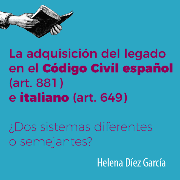 La adquisición del legado en el Código Civil español (art. 881) e italiano (art. 649): ¿dos sistemas diferentes o semejantes?