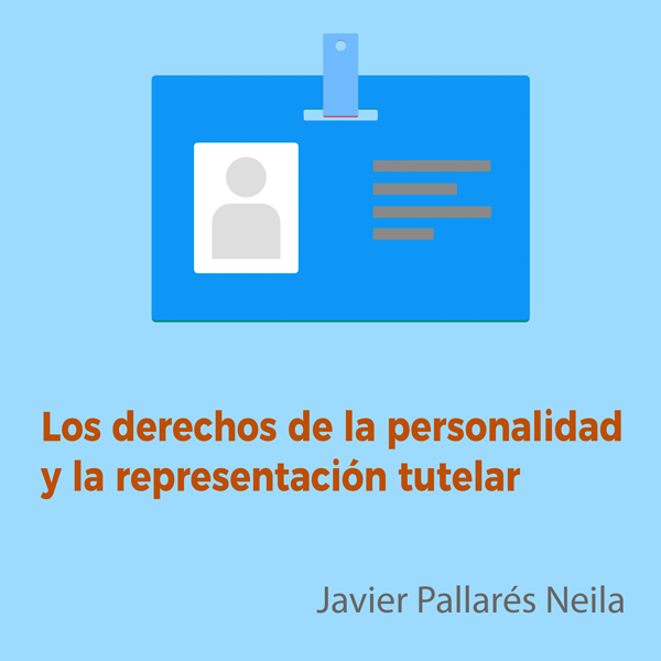 Los derechos de la personalidad y la representación tutelar