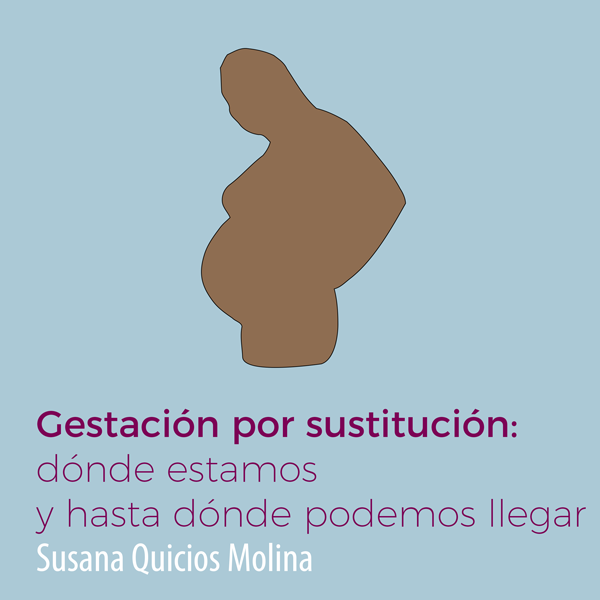 Regulación por el ordenamiento español de la gestación por sustitución