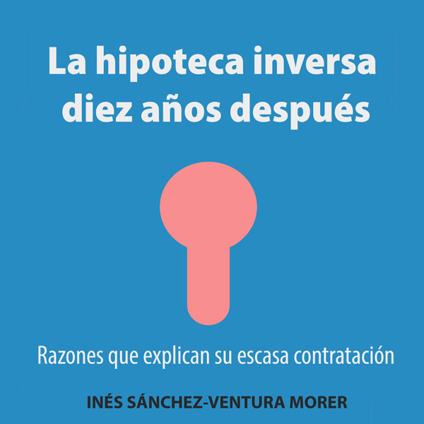 La hipoteca inversa diez años después