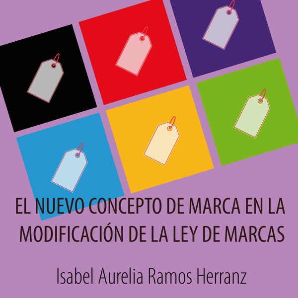 El nuevo concepto de marca en la modificación de la Ley de marcas, y en su reglamento de ejecución, para adaptarse a la directiva de marcas de 2015