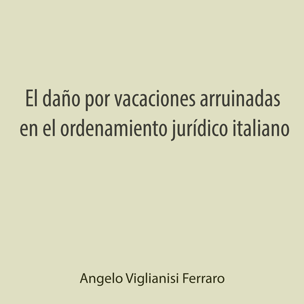 El "daño por vacaciones arruinadas” en el ordenamiento jurídico italiano