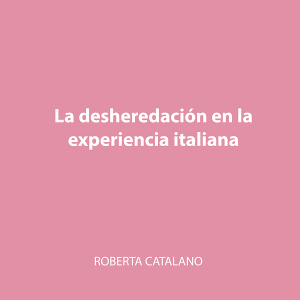 La desheredación en la experiencia italiana